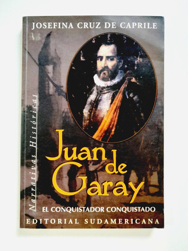 Juan De Garay - Josefina Cruz De Caprile