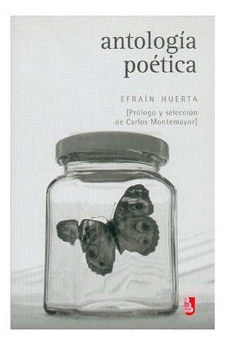 Antologia Poetica - Efrain Huerta