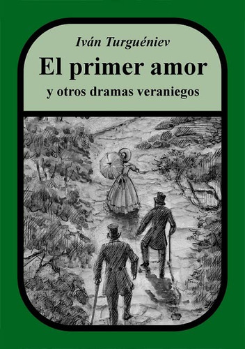 El Primer Amor Y Otros Dramas Veraniegos