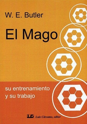 El Mago - Su Entrenamiento Y Su Trabajo - Butler W.e.