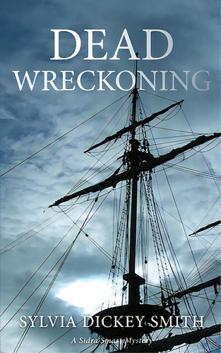 Dead Wreckoning, De Smith, Sylvia Dickey. Editorial Lightning Source Inc, Tapa Blanda En Inglés