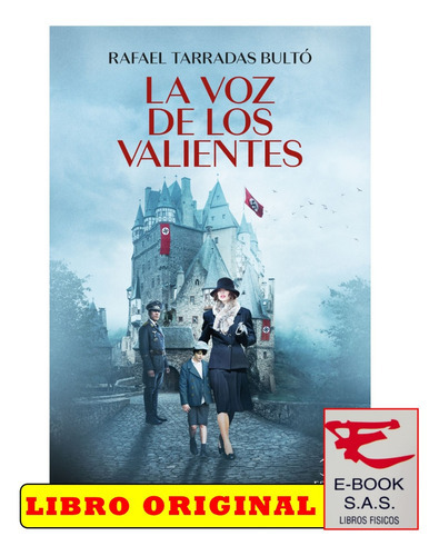 La Voz De Los Valientes / Rafael Tarradas Bulto, De Rafael Tarradas Bulto. Editorial Espasa, Tapa Blanda En Español, 2023