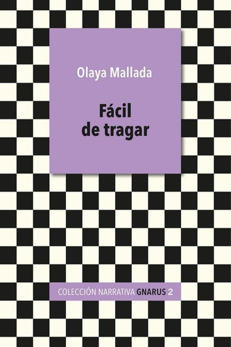 Facil De Tragar, De Olaya Mallada. Editorial Huerga Y Fierro Editores, Tapa Blanda En Español