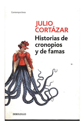 Historias De Cronopios Y De Famas