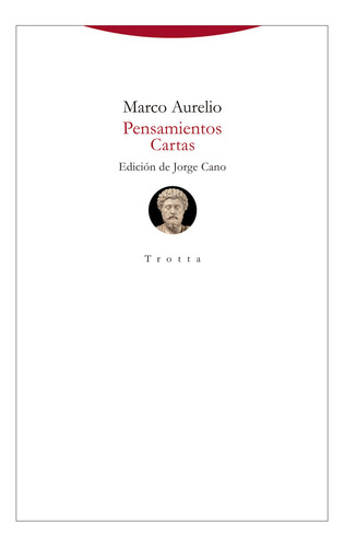 Pensamientos. Cartas, De Antonino, Marco Aurelio. Editorial Trotta, S.a., Tapa Dura En Español