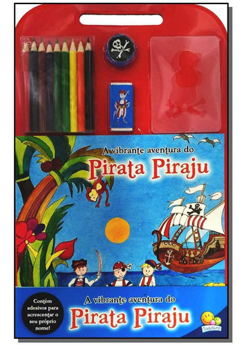 Um Toque De Cor - Vibrante Aventura Do Pirata Piraju, A, De Editora Todolivro. Editora Todolivro Em Português