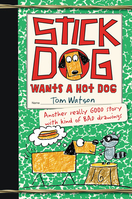 Libro Stick Dog Wants A Hot Dog - Watson, Tom