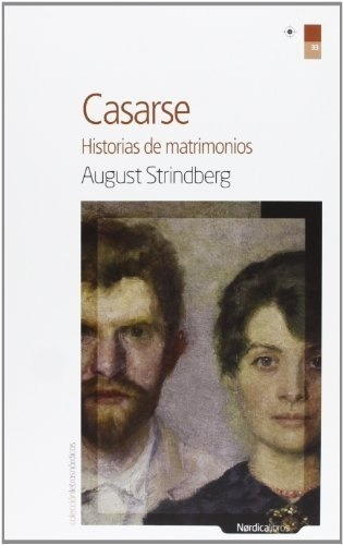 August Strindberg - Casarse. Historias De Matrimonios