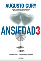 Comprar Ansiedad 3.celos. Miedo A La Perdida Acelera La Perdida.cury