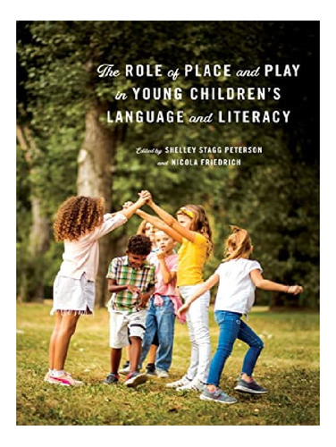The Role Of Place And Play In Young Children's Languag. Eb12