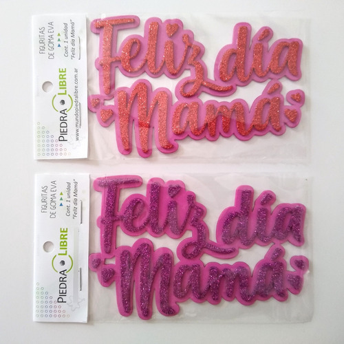Pack Cartel Feliz Día Mamá X 10 Ud. Goma Eva Glitter