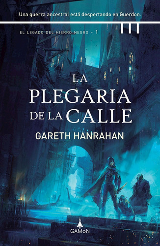 La plegaria de la calle, de Hanrahan, Gareth. Editorial Gamon, tapa dura en español, 2021