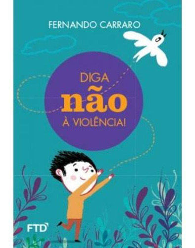 Diga Não À Violência! - Fernando Carraro