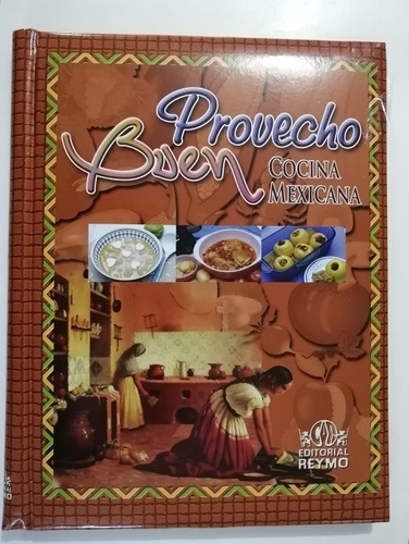 Libro De Cocina Buen Provecho Cocina Mexicana
