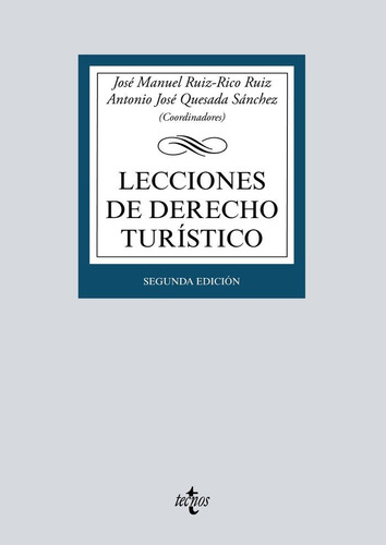 LECCIONES DE DERECHO TURISTICO, de RUIZ-RICO RUIZ, JOSE MANUEL. Editorial Tecnos, tapa blanda en español