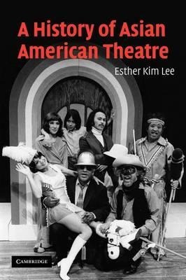 Cambridge Studies In American Theatre And Drama: A Histor...
