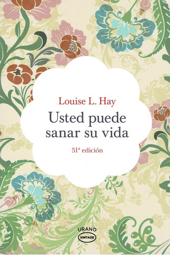 Usted Puede Sanar Su Vida (vintage) - Louise L. Hay
