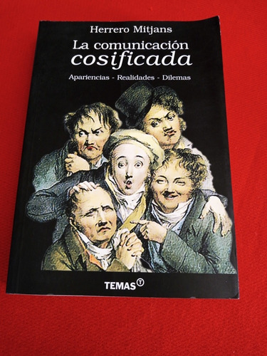 La Comunicacion Cosificada - Herrero Mitjans - Temas