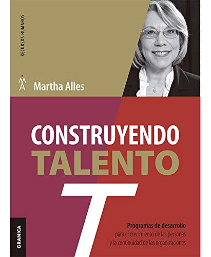 Libro Construyendo Talento Nueva Edición  De Alles Martha Al