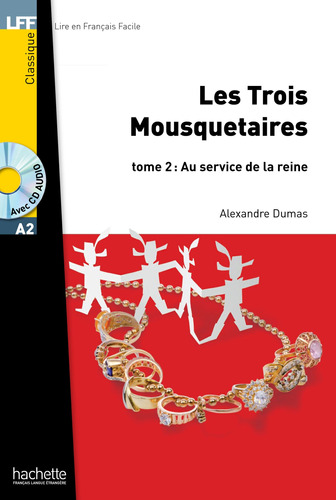 Les trois mousquetaires - Tome 2 + CD audio mp3, de Dumas, Alexandre. Editorial Hachette, tapa blanda en francés, 2013