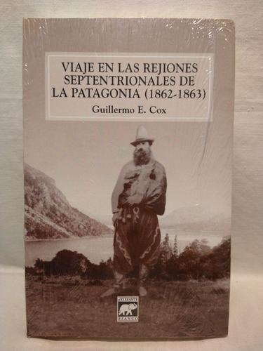 Viaje En Las Rejiones Septentrionales De La Patagonia Cox