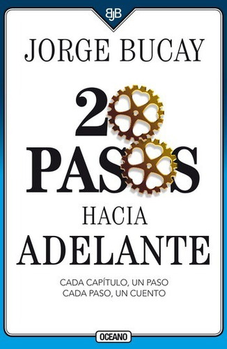 20 Pasos Hacia Adelante (tercera Edición): No, De Jorge Bucay. Serie No, Vol. No. Editorial Oceano, Tapa Blanda, Edición No En Español, 1