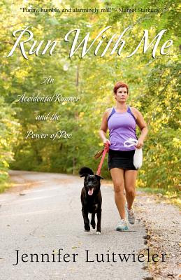 Libro Run With Me: An Accidental Runner And The Power Of ...