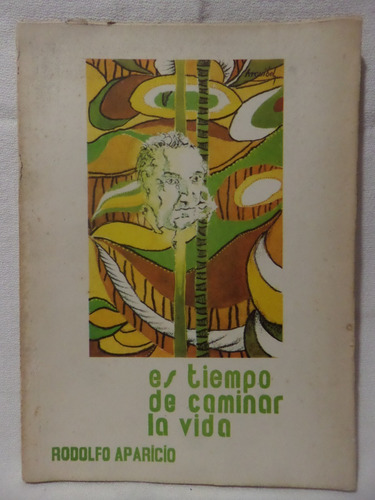 Es Tiempo De Caminar La Vida, Rodolfo Aparicio,1974,ilustrad