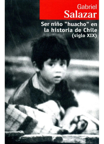 Ser Niño  Huacho  En La Historia De Chile (siglo Xix) 