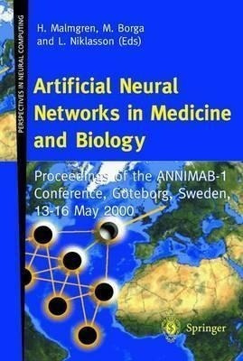 Artificial Neural Networks In Medicine And Biology - H. M...