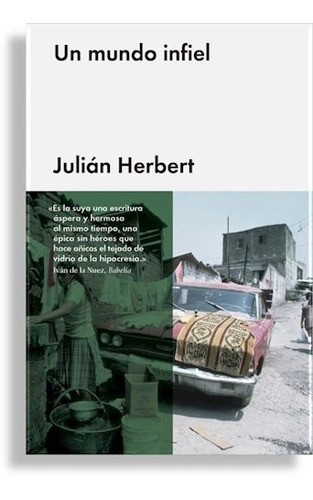 Libro Un Mundo Infiel De Julian Herbet