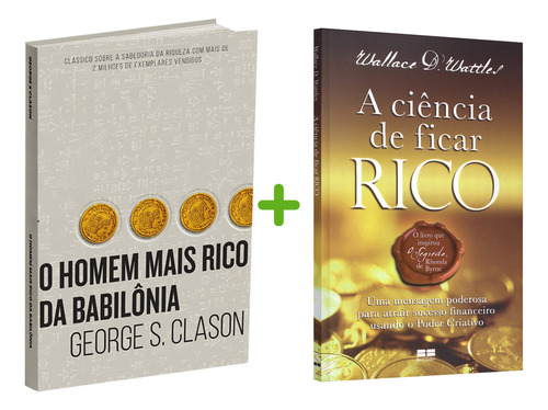 Kit 2livros, O Homem Mais Rico Da Babilônia + A Ciência De Ficar Rico, Clássico Sobre Como Multiplicar Riqueza E Solucionar Problemas Financeiros, Atualizada, George S. Clason, Wallace D. Wattles