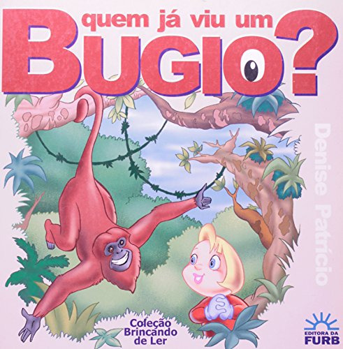 Libro Quem Ja Viu Um Bugio De Patricio,denise Edifurb