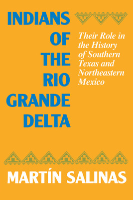 Libro Indians Of The Rio Grande Delta: Their Role In The ...