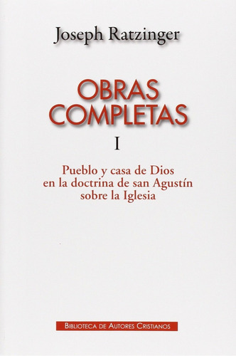 Libro Obras Completas De Joseph Ratzinger.i: Pueblo Y Casa D
