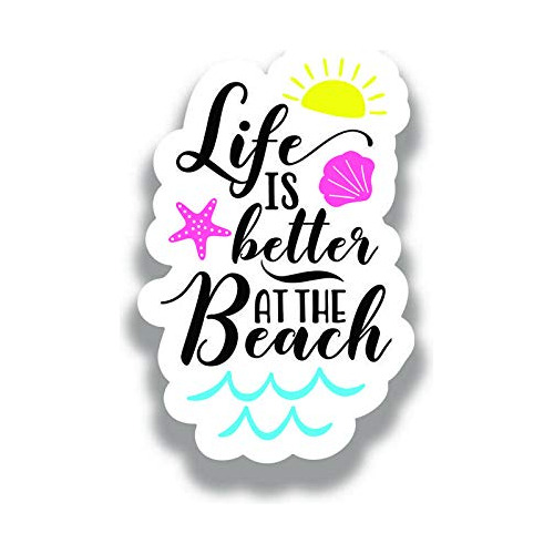 Calcomanía De Vinilo  Life Is Better At The Beach  (la...