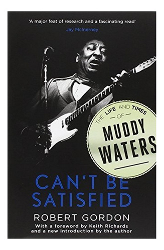 Can't Be Satisfied - The Life And Times Of Muddy Water. Eb01