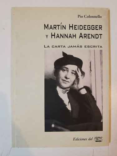 La Carta Jamas Escrita Heidegger Y Arendt - Colonnello L364