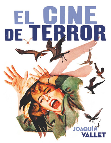 Cine De Terror,el - Joaquín Vallet