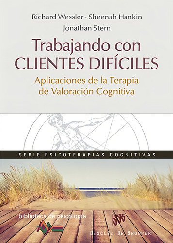 Trabajando Con Clientes Difíciles. Aplicaciones De La Ter...