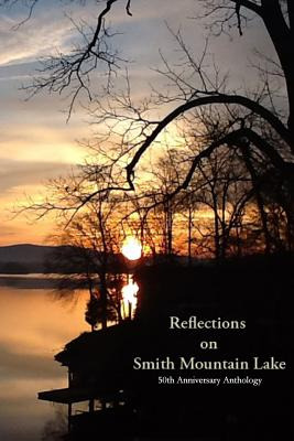 Libro Reflections On Smith Mountain Lake: 50th Anniversar...