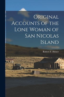 Libro Original Accounts Of The Lone Woman Of San Nicolas ...