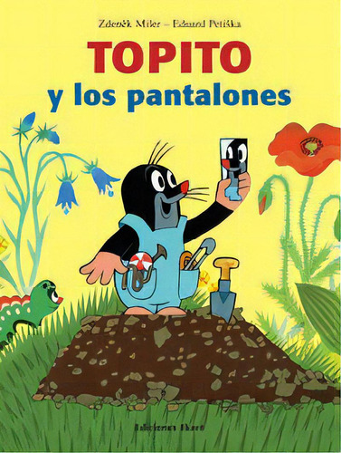 Topito Y Los Pantalones, De Zdenek Miler. Editorial Ediciones Ekaré, Tapa Dura En Español