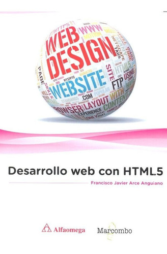Desarrollo Web Con Html5, De Arce Anguiano, Francisco Javier. Editorial Marcombo, Tapa Blanda En Español