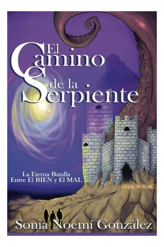 Libro El Camino De La Serpiente (el Viaje) (spanish Edition)