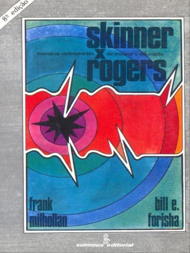 Skinner X Rogers: Maneiras Contrastantes De Encarar A Educação, De Mihollan, Frank. Editora Summus Editorial, Capa Mole, Edição 8ª Edição - 1976 Em Português