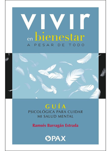 Vivir En Bienestar A Pesar De Todo