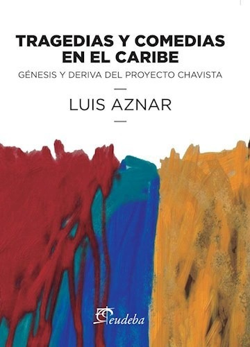 Libro Tragedias Y Comedias En El Caribe De Luis Aznar