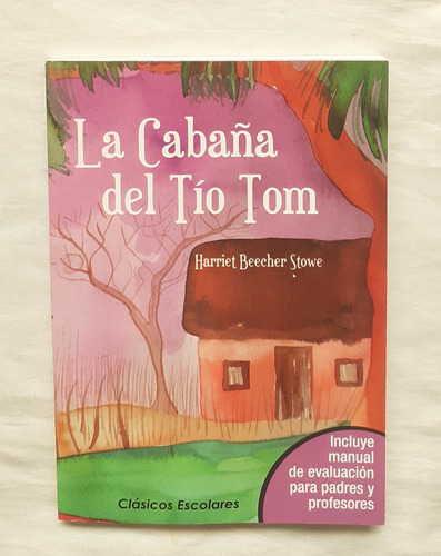 La Cabaña Del Tio Tom Harriet Beecher Stowe Libro Original 