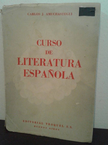 Curso De Literatura Española -amuchastegui- Troquel Oferta!!